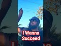 I Wanna Succeed Succeed Motivation Interview Dayodman I Wanna Succeed Succeed Motivation Interview Dayodman