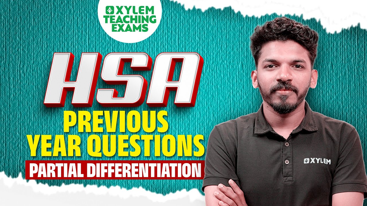 HSA Previous Year Questions | Partial Differentiation | HSA Mathematics | Xylem Teaching Exams
