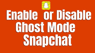 How to Enable  or Disable Ghost Mode on Snapchat Map