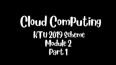 Cloud Computing KTU 2019 Scheme |Module 2| Virtualization In Cloud Computing|
