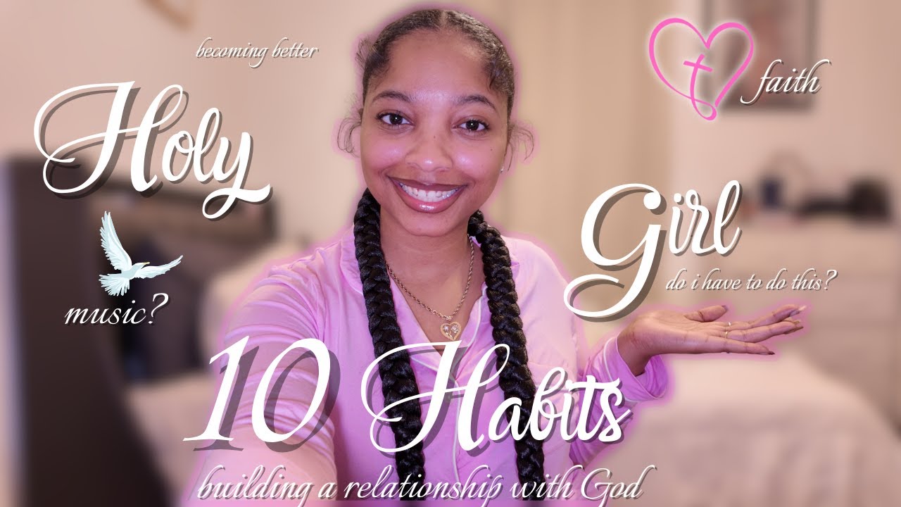 10 Habits to build a relationship with God | Where should I start?