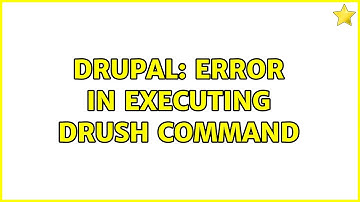 Drupal: Error in executing drush command (2 Solutions!!)
