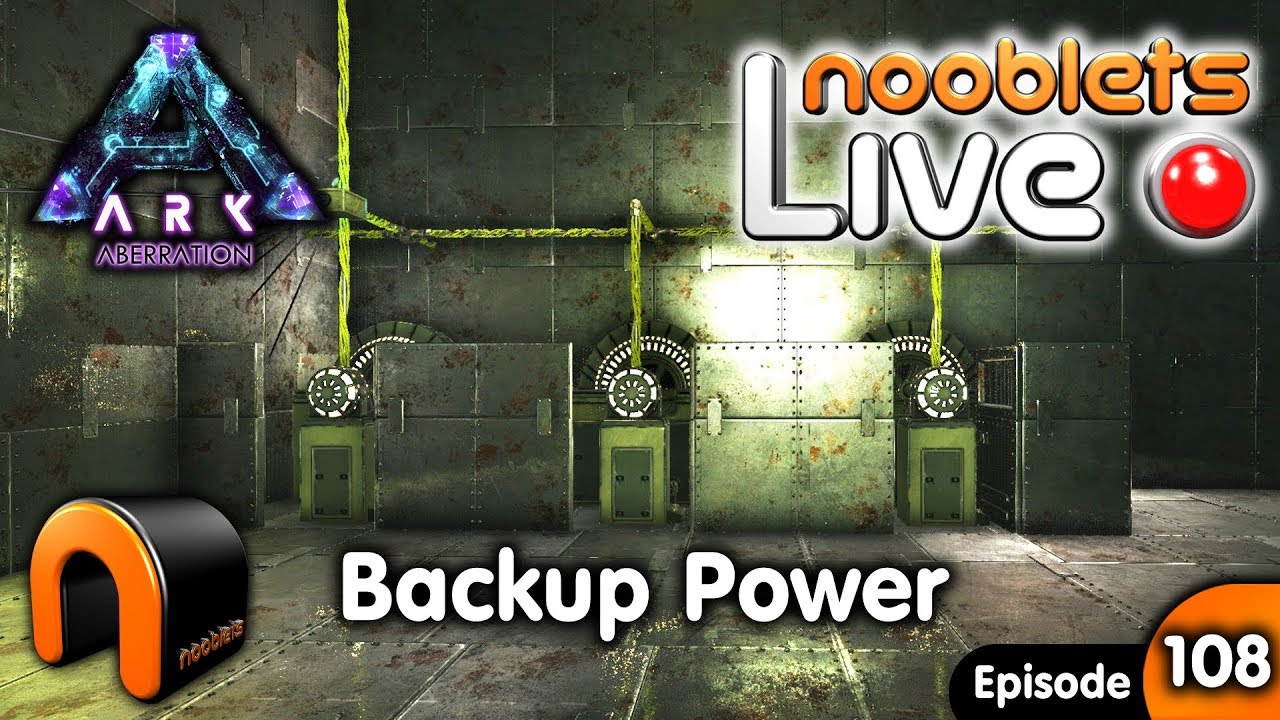 Ark BACKUP POWER GENS NOOBLETS Live Stream! Ep 108 - YouTube
