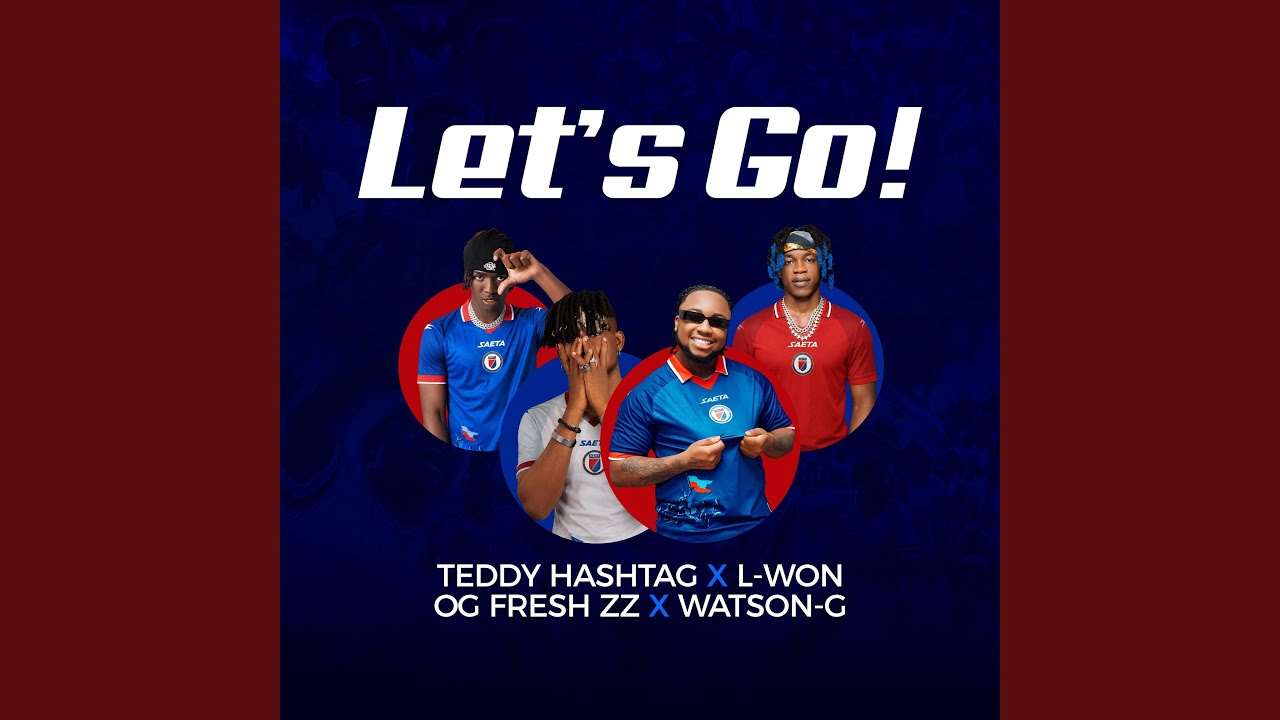 Let's Go! (feat. OG Fresh Zz, Watson G Sesi Sela & L Won) - YouTube