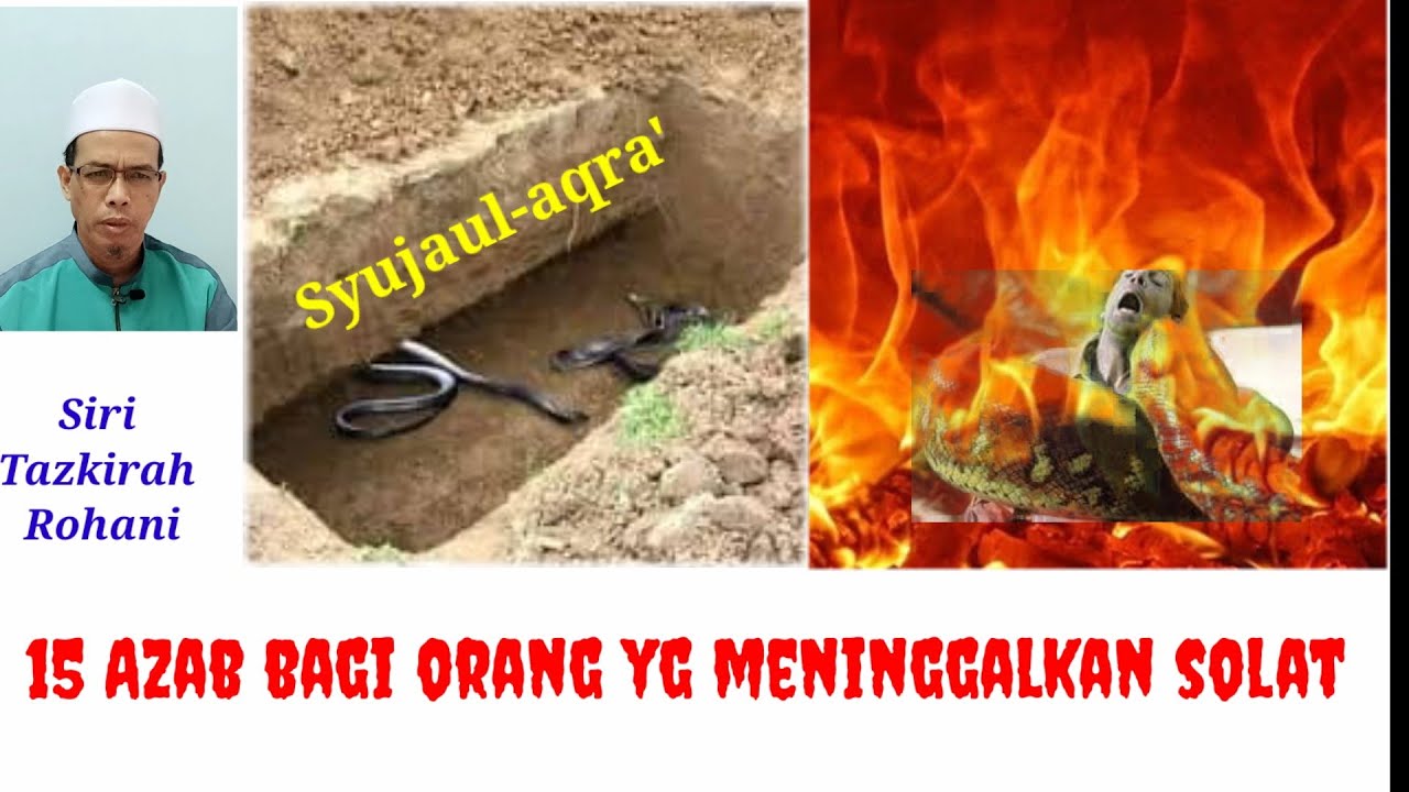 15 Azab Orang Yg Meremehkan Meninggalkan Solat Jazbah Channel Youtube