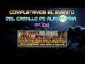 [FFBE] ¡COMPLETAMOS EL EVENTO DE CASTILLO DE ALEXANDRIA!