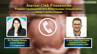 Journal Club: Prenatal Implications in A Robertsonian Translocation Silent Carrier Female-
