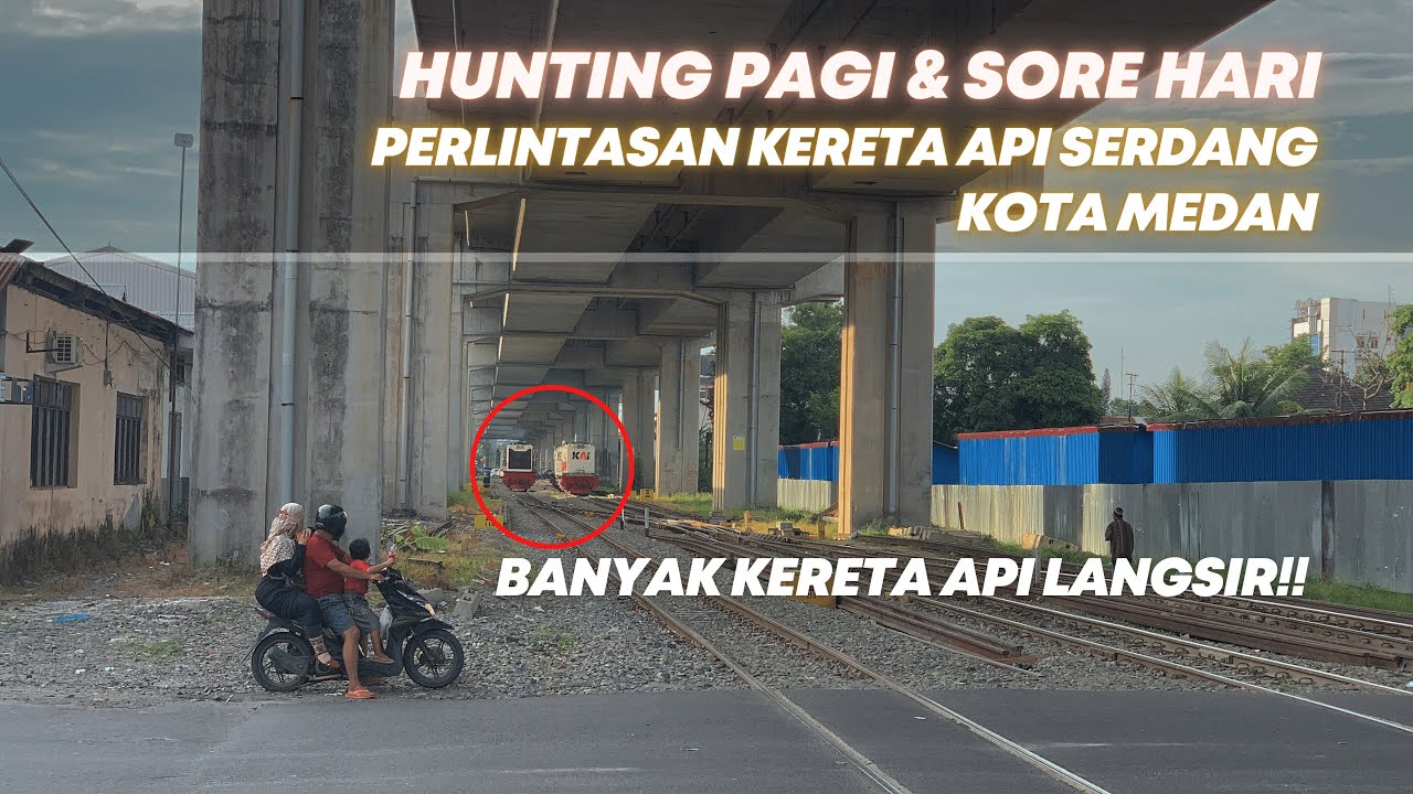 Akan Ditutup? Hunting Kereta Pagi & Sore Hari Perlintasan KA Serdang Kota Medan ( Juli 2022 )