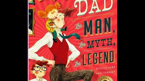 DAD, The MAN The MYTH The LEGEND