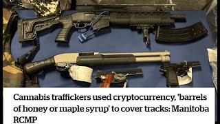 Cannabis traffickers used cryptocurrency, barrels of honey or maple syrup to cover tracks
