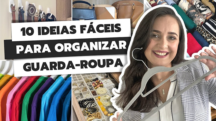 10 IDEIAS FÁCEIS PARA ORGANIZAR GUARDA-ROUPA | 10 DICAS RÁPIDAS PARA ORGANIZAR GUARDA-ROUPA