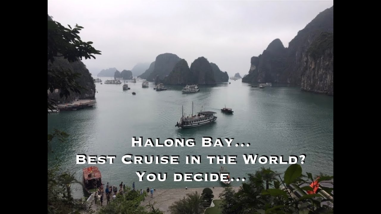 6: HALONG BAY MIGHT BE THE MOST UNIQUE CRUISE DESTINATION IN THE WORLD? Vịnh Hạ Long, Việt Nam
