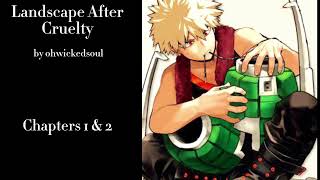 Landscape After Cruelty - Podfic (MHA) - Part 1 - Chapters 1 & 2