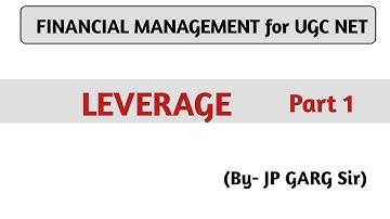 Leverage in Financial Management | Financial Management for UGC NET | By JP GARG SIR