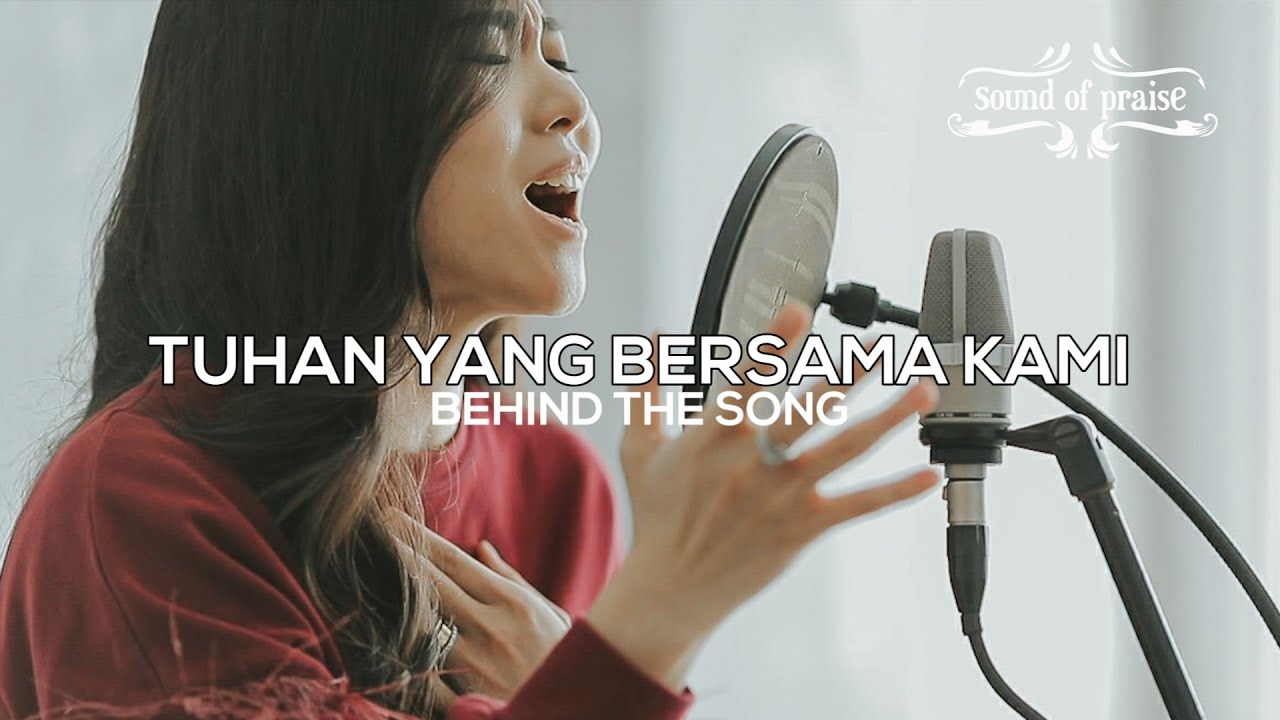 Sound Of Praise  - Tuhan Yang Bersama Kami (Official Behind The Song)