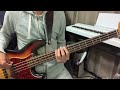 【タブ譜あり】君の街まで/ヤングスキニー(Bass Cover)