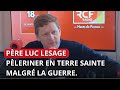 Un plerinage en terre sainte malgr la guerre pre luc lesage diocse de lille