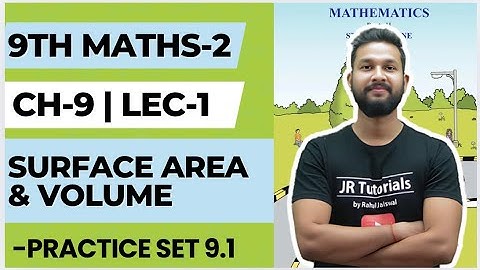 9th Maths 2 | Chapter 9 | Surface Area & Volume | Practice Set 9.1 | Lecture 1 | Maharashtra Board |
