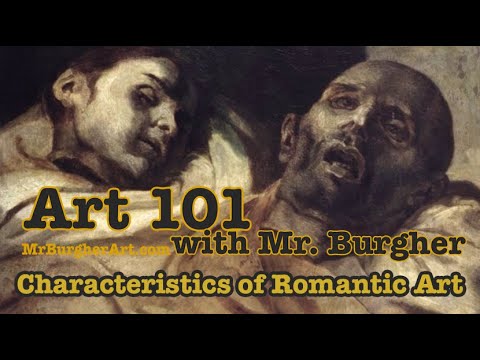 Art 101: Characteristics of Romantic Art