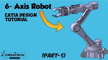 6-Axis Robot | CATIA Design Tutorial | Part-5