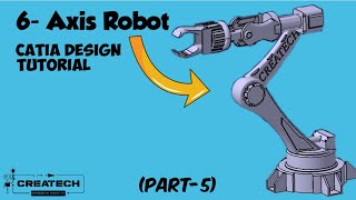 6-Axis Robot | CATIA Design Tutorial | Part-5
