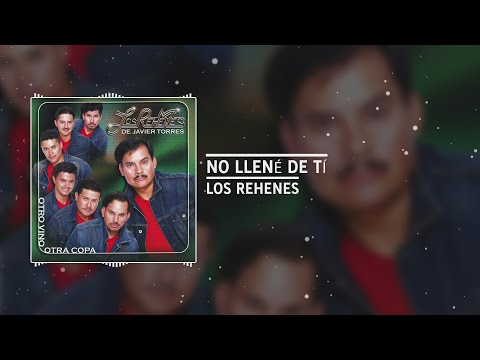 Los Rehenes - "No Llené de Ti" (Audio)