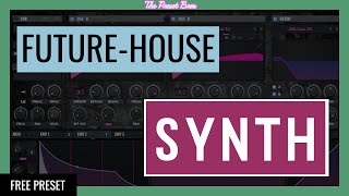 How To Create the PERFECT Future House Synth in Serum (FREE SERUM PRESET PACK)