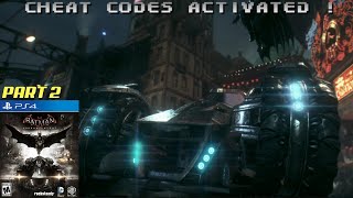 Batman Arkham Knight | Part 2 | PS4 | Cheat Codes Activated | Long-play