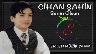 Cihan Şahin - Senin Olsun Resimi