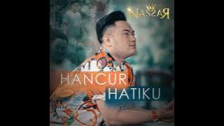 Nassar KDI 1 TPI hancur hatiku