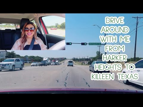 Drive around with me from Harker Heights To Killeen Texas