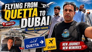 Flying from Quetta to Dubai ✈️ First Step to a New Journey | Travel With Farooq