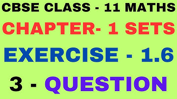 Question 3 Chapter1 Exercise 1.6 question3 l Class 11 Maths l Cbse NCERT Class 11th maths l Ch Sets