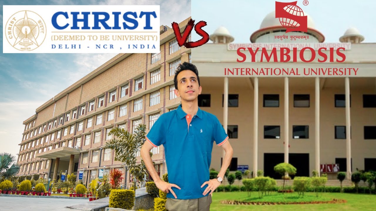 Christ University Delhi NCR Vs Symbiosis Noida Which One Should You 