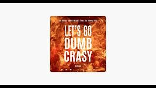 Big Money Blitz x Big Boogie x Earth, Wind, & Fire - Let's Go Dumb Crasy Slowed Down