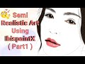 Semi Realistic Art // Using IbispaintX // Tutorial (Part1)