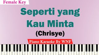 Chrisye - Seperti Yang Kau Minta Karaoke Piano FEMALE KEY