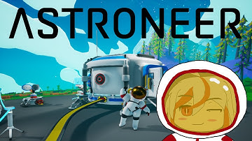 Expanding base operation! [ Astroneer ]part2