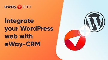 Integrate your WordPress web with eWay-CRM (Tutorial Videos)