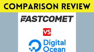 👉FastComet vs DigitalOcean Comparison & Review