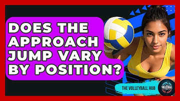 Does The Approach Jump Vary By Position? - The Volleyball Hub