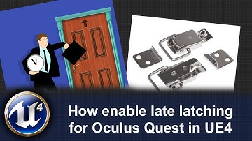 How to enable Late Latching in UE4 for the Oculus Quest