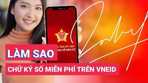 Làm sao để tạo chữ ký số miễn phí trên VNeID?