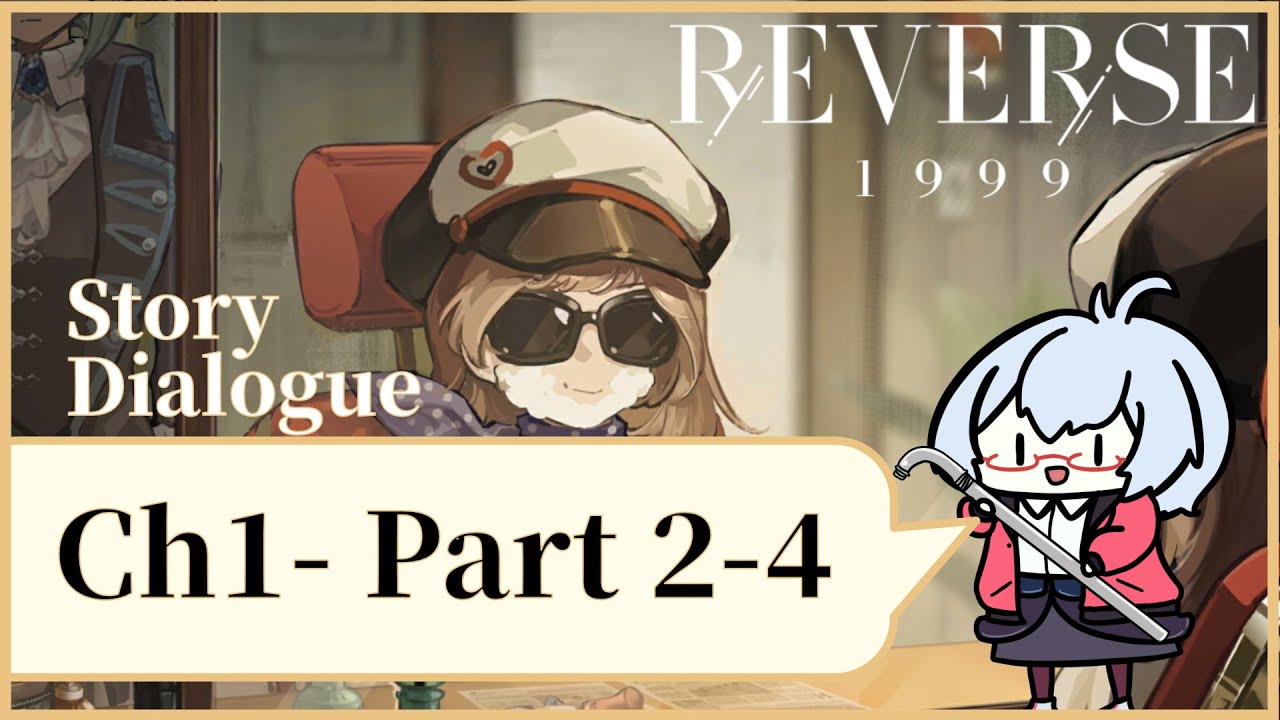 Reverse 1999 Chapter 1 : Part 2-4 - Story Dialogue (English Dub) - YouTube