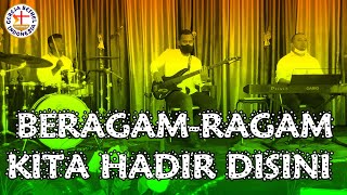 BERAGAM-RAGAM KITA HADIR DISINI
