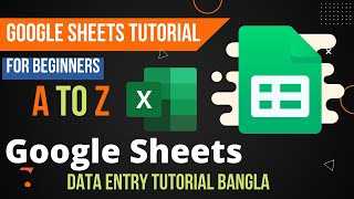 Google Sheets Advanced Tutorial | Google Sheets Bangla Tutorial A to Z (Google Sheets for Beginners)