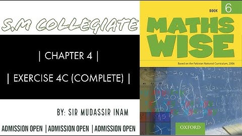 EXERCISE 4 C | MATH WISE BOOK 7 | BY SIR MUDASSIR INAM | SM COLLEGIATE