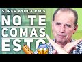 SÚPER AYUDA #405 No Te Comas Esto