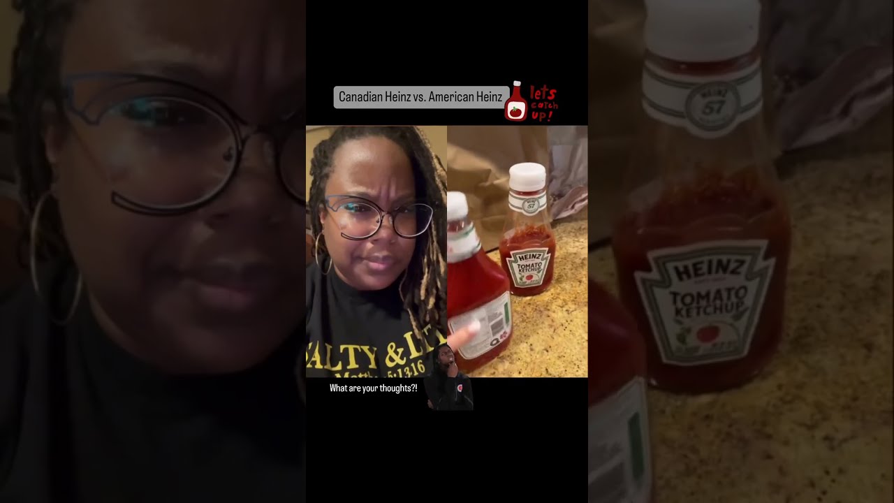 Canadian Heinz Vs American 