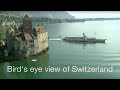 Birds eye view of switzerland  switzerland tourism